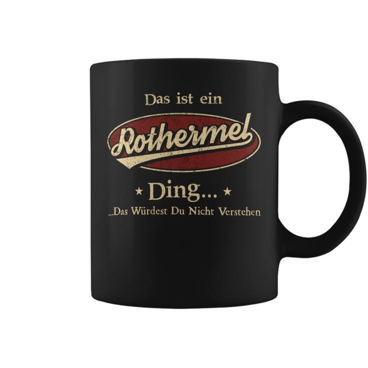 Das Ist Ein Rothermel Ding Das Würdest Du Nicht Verstehen Rothermel Name Tassen