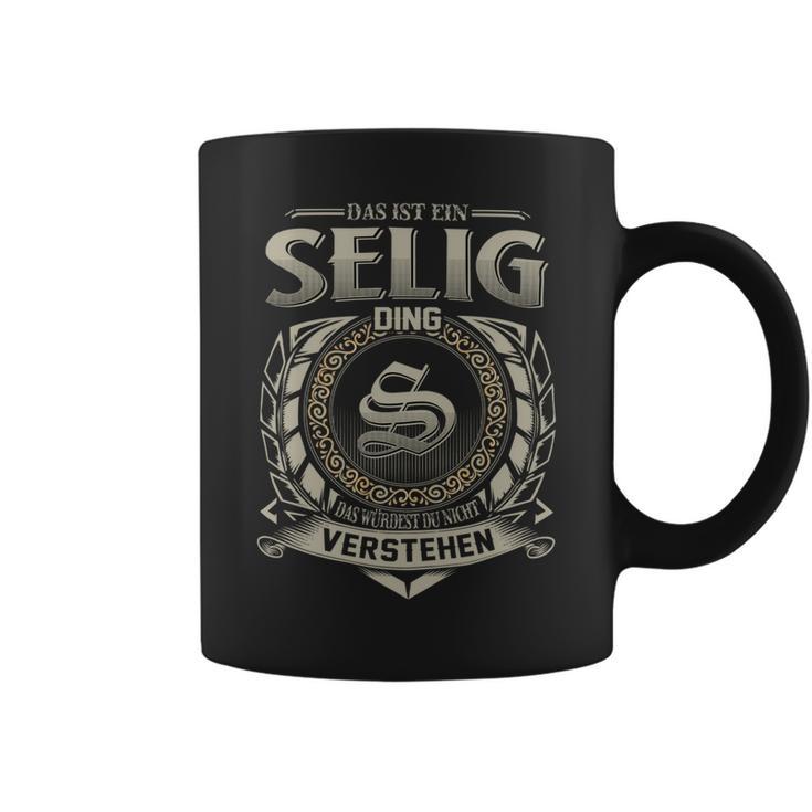 Das Ist Ein Selig Ding Selig Name Tassen