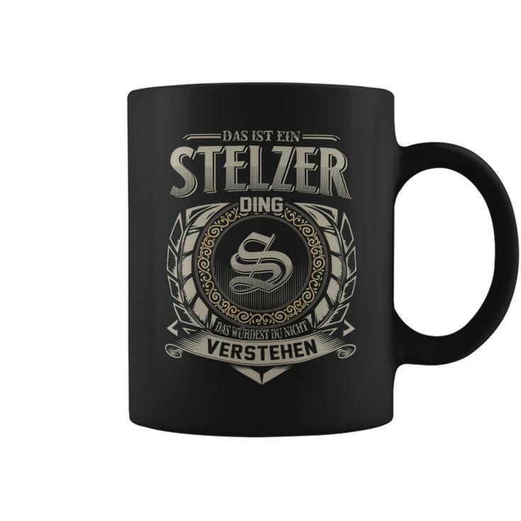 Das Ist Ein Stelzer Ding Stelzer Name Tassen