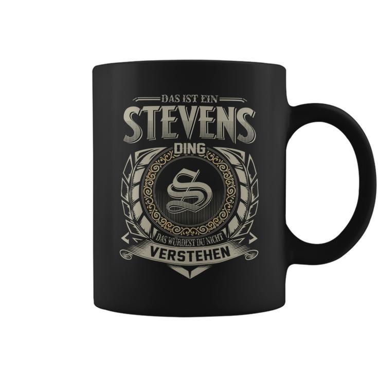 Das Ist Ein Stevens Ding Das Würdest Du Nicht Verstehen Stevens Name Tassen