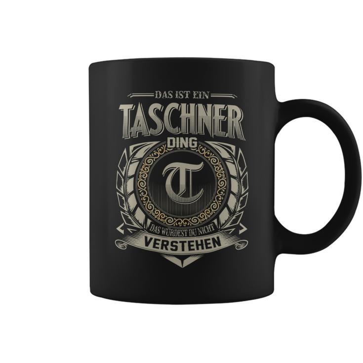 Das Ist Ein Taschner Ding Taschner Name Tassen