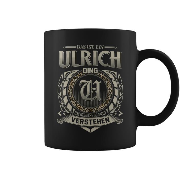 Das Ist Ein Ulrich Ding Ulrich Name Tassen