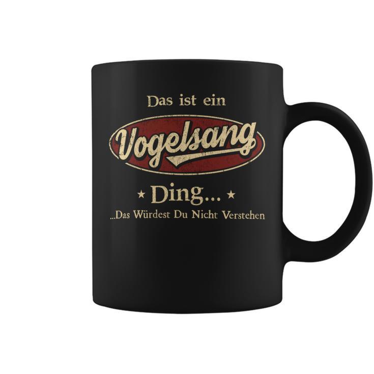 Das Ist Ein Vogelsang Ding Das Würdest Du Nicht Verstehen Vogelsang Name Tassen