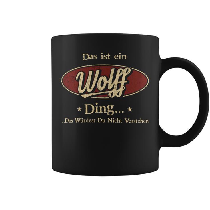 Das Ist Ein Wolff Ding Das Würdest Du Nicht Verstehen Wolff Name Tassen