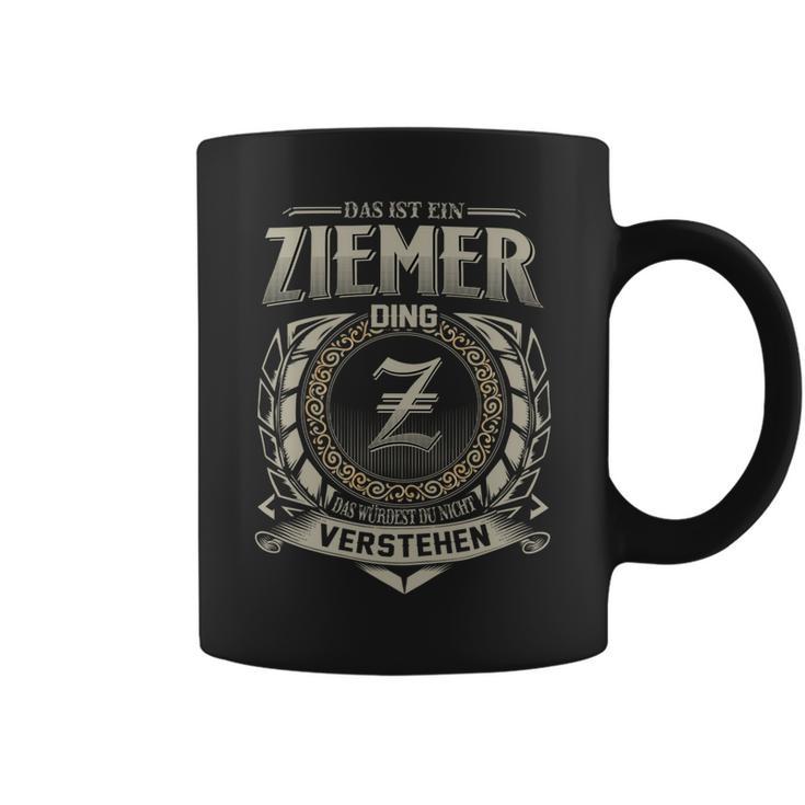 Das Ist Ein Ziemer Ding Ziemer Name Tassen