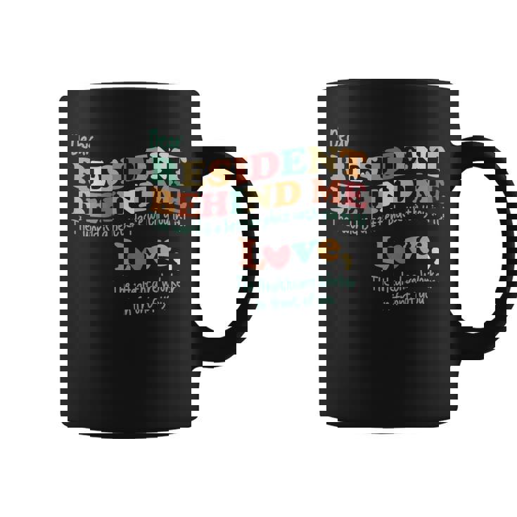 Dear Resident Behind Me Nursing Home Staff Print On Back Coffee Mug