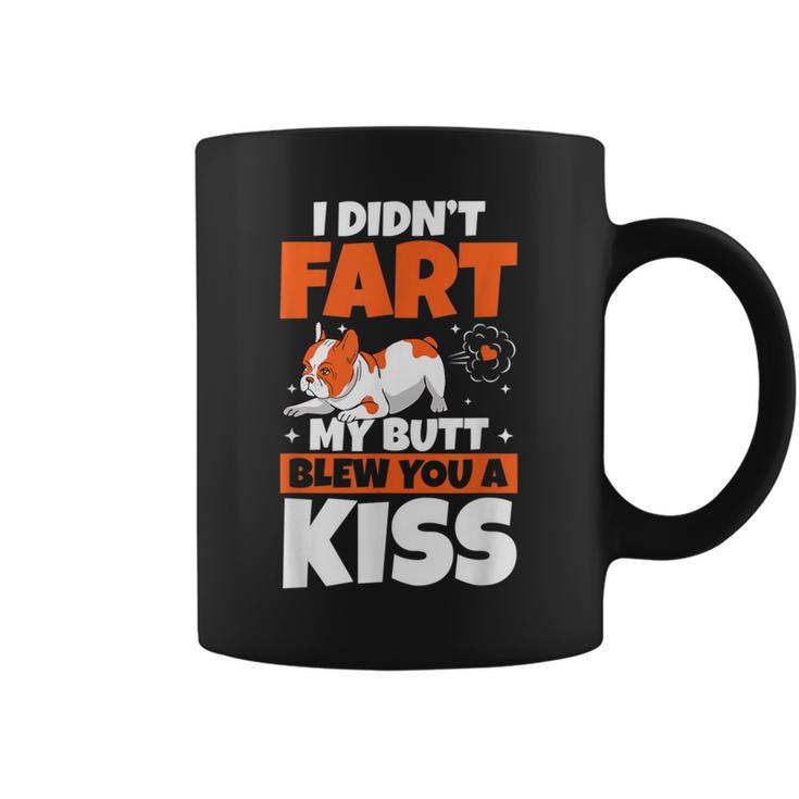 I Din't Fart My Butt Blow You A Kiss Dueño De Perros Amante De Perros Taza de café