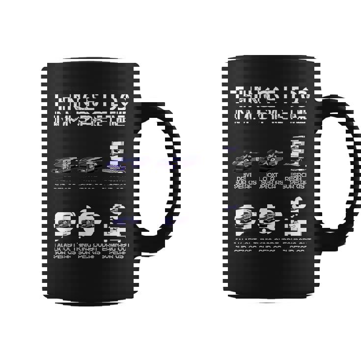 Divertido Amante De Los Súper Autos Cosas Que Hago En Mi Coche De Tiempo Libre Taza de café