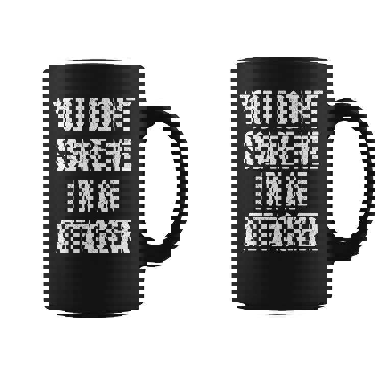 You Don't Scare Me I'm An Attacker Lacrosse Player Premium Graphic Print Coffee Mug