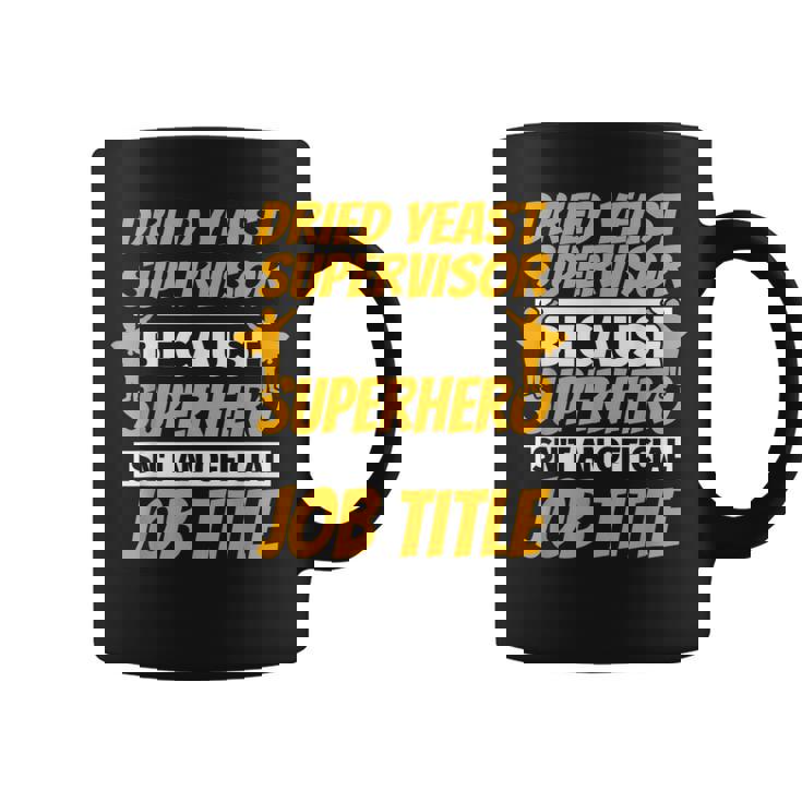 DRIED YEAST SUPERVISOR Humor Graphic Print Coffee Mug