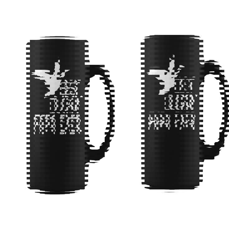 Duck Hunting Dad Best Duckin' Papa Ever Coffee Mug