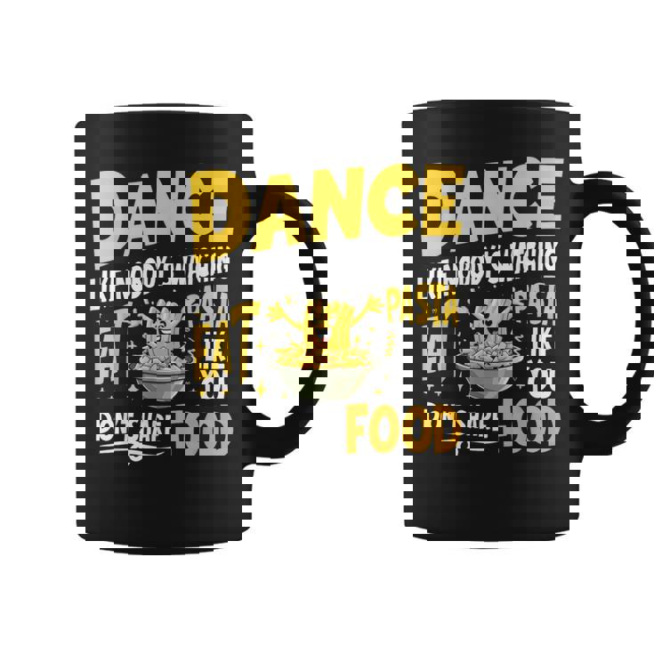 Eat Pasta Like You Don’t Share Food Pasta Party Graphic Print Coffee Mug