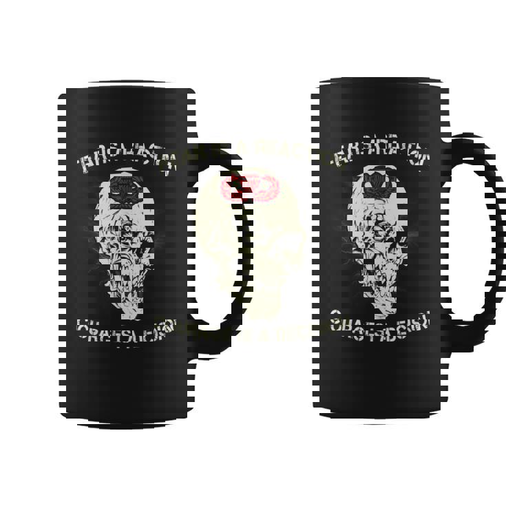 El Miedo Es Una Reacción El Coraje Es Una Decisión Taza de café