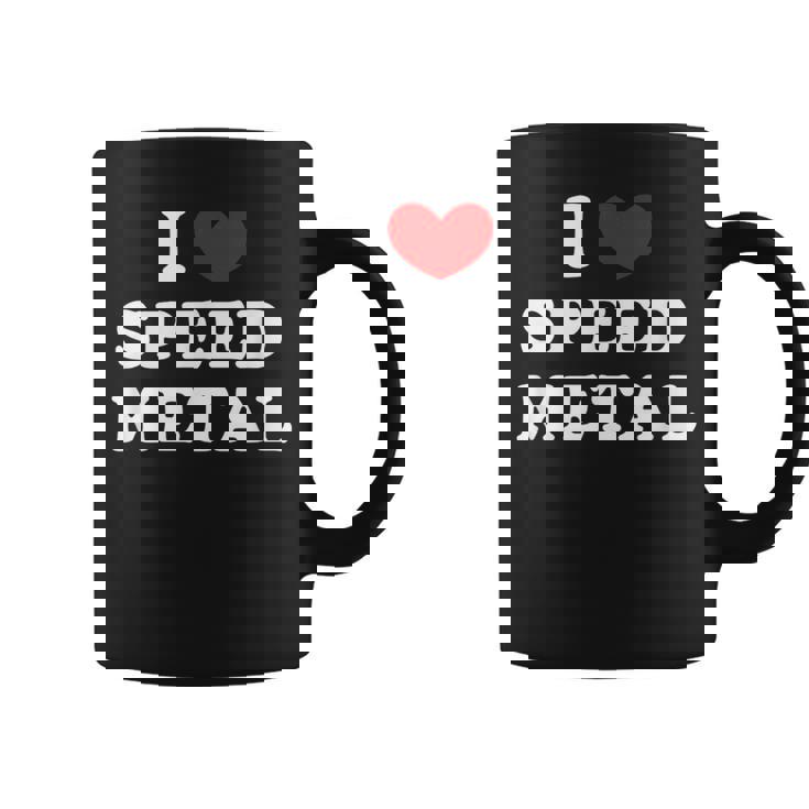 Me Encanta El Speed Metal Me Encanta El Speed Metal Taza de café