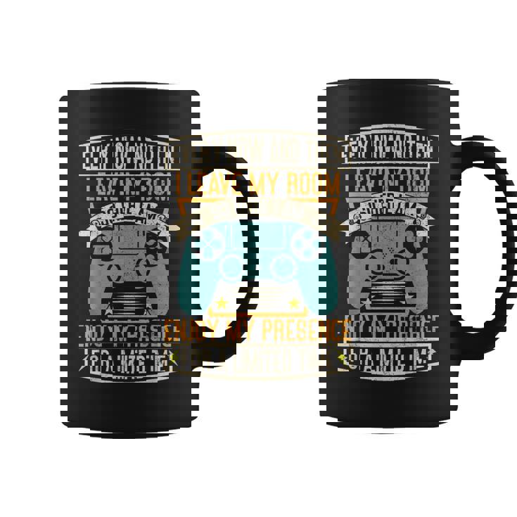 Every Now And Then I Leave My Room Gaming Graphic Print Coffee Mug
