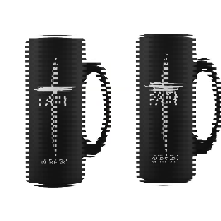 Faith Fear Christian Cross Jesus Christ Christians Coffee Mug
