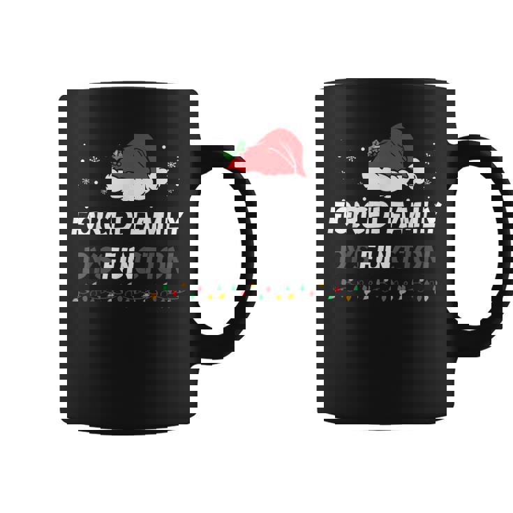 Forced Family Fun Dysfunction Christmas Santa Hat Coffee Mug