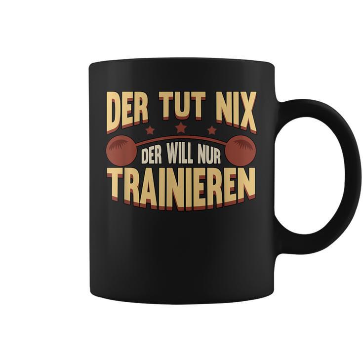 Der Tut Nix Training Saying Strength Sports Muscle Tassen