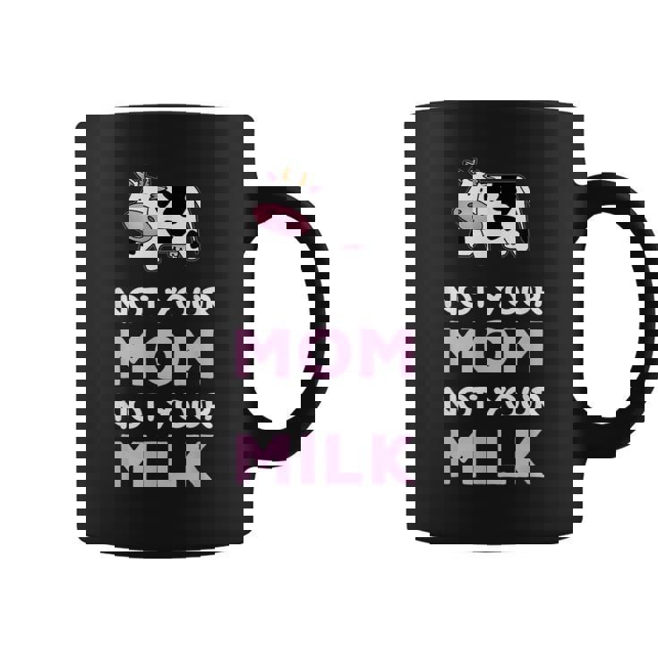 egan Not Your Mom Not Your Milk Taza de café