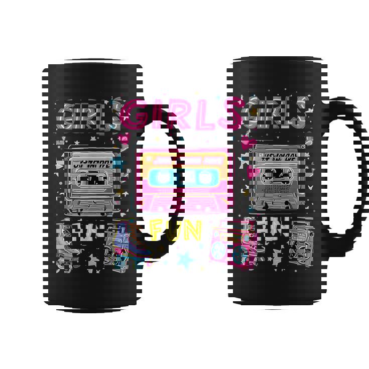 Girls Just Wanna Have Fun 80S Classic Retro Vibe Celebration Coffee Mug