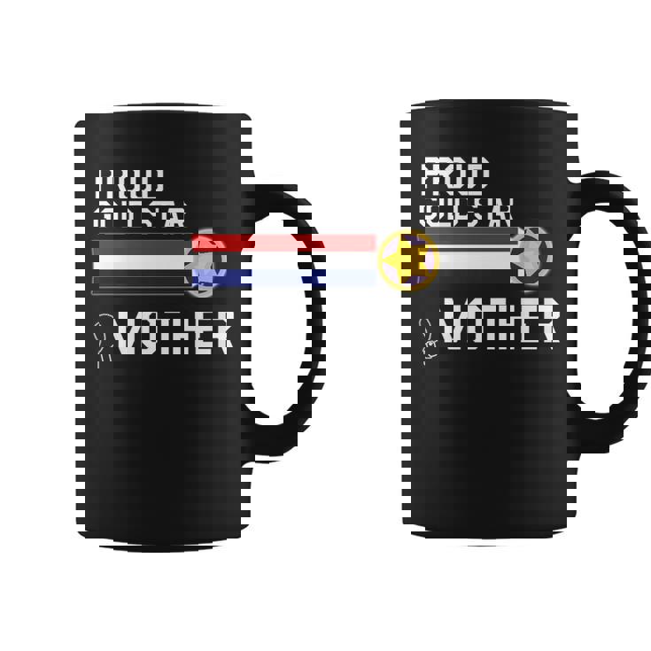Gold Star Mother Proud Military Family Coffee Mug