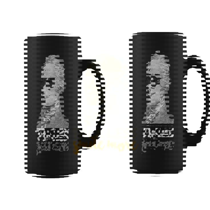 Hamilton T Shirt Talk Less Smile More Creative-01 Graphic Print Coffee Mug