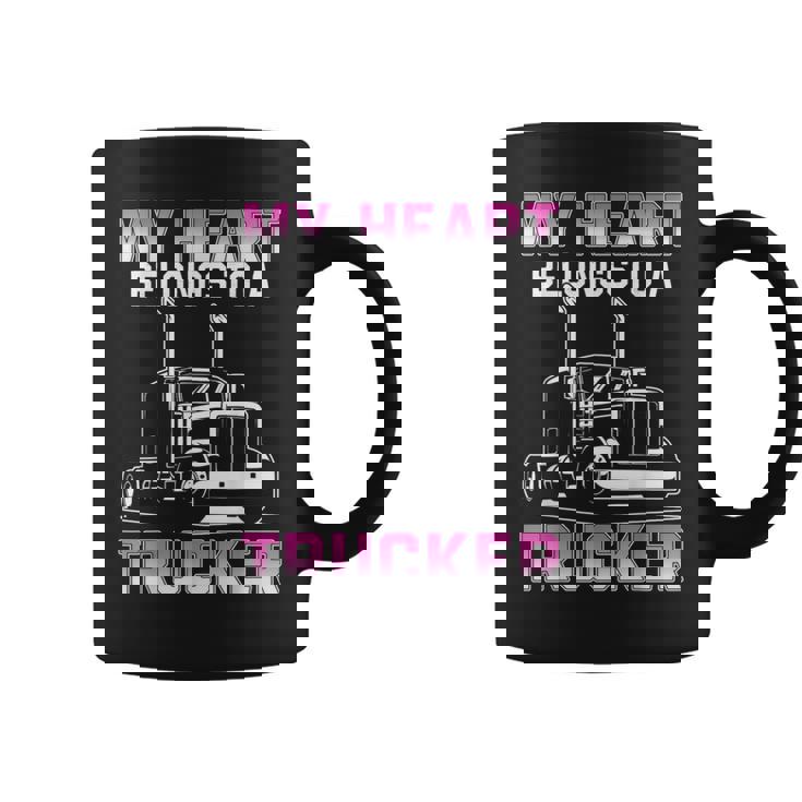 My Heart Belongs To A Trucker Wife Girlfriend Truck Driver Coffee Mug
