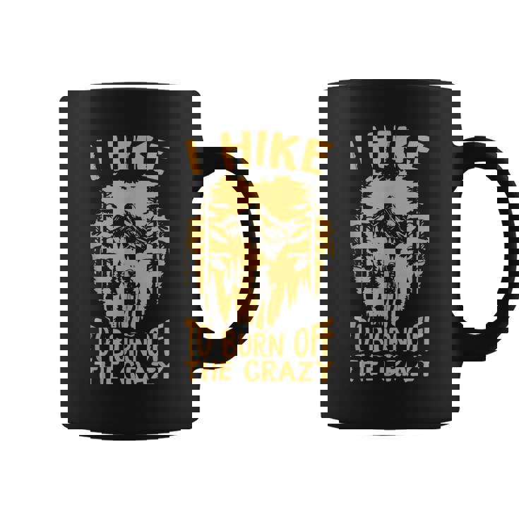 I Hike To Burn Off The CrazyRetro Camping Vintage Camper Coffee Mug