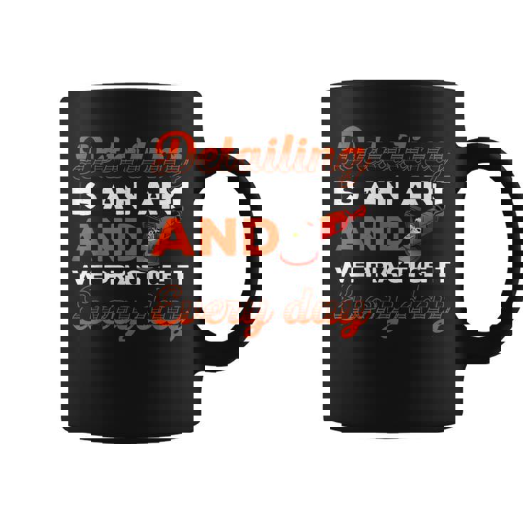 Hombre Detallar Es Un Arte Y Lo Practicamos Todos Los Días Pulido Taza de café