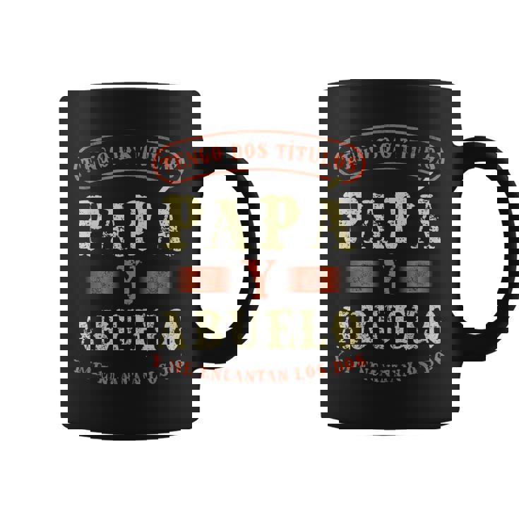 Hombre Tengo Dos Títulos Papá Y Abuelo Regalo Día Del Padre Taza de café