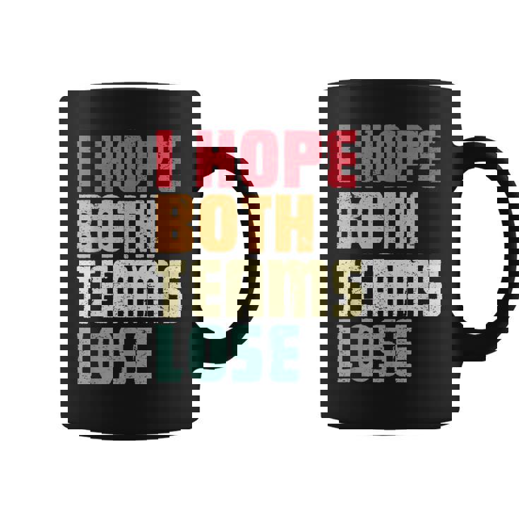 I Hope Both Teams Lose American Football For Women Coffee Mug