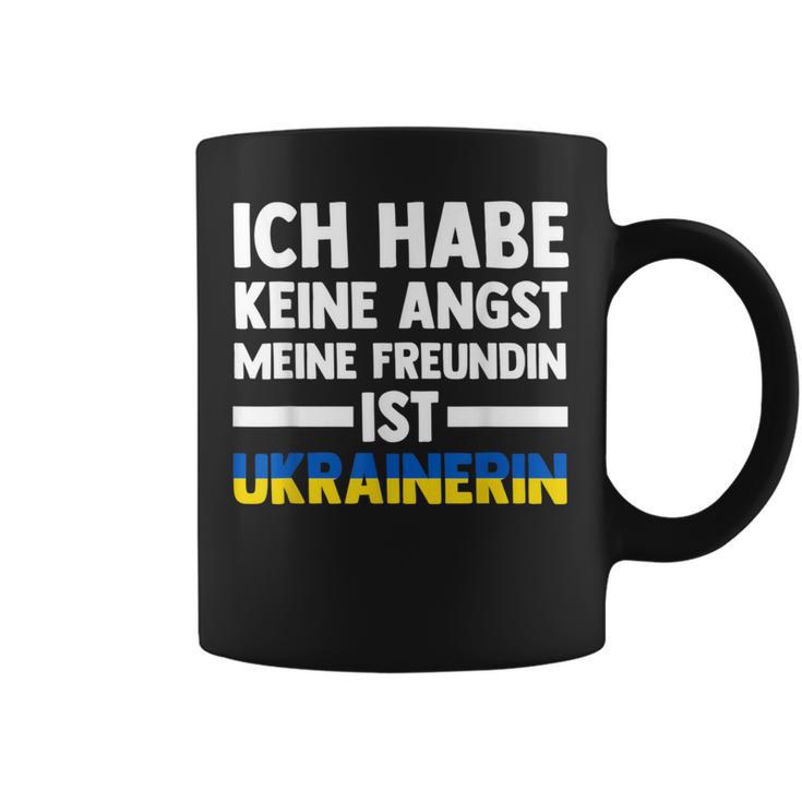 Ich Habe Keine Angst Meine Freundin Ist Ukrainer Tassen