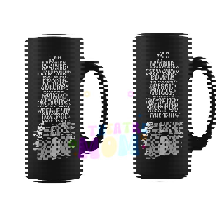 I'm A Theatre Mom Theatre Actor Mom Theatre Actress Mom Coffee Mug