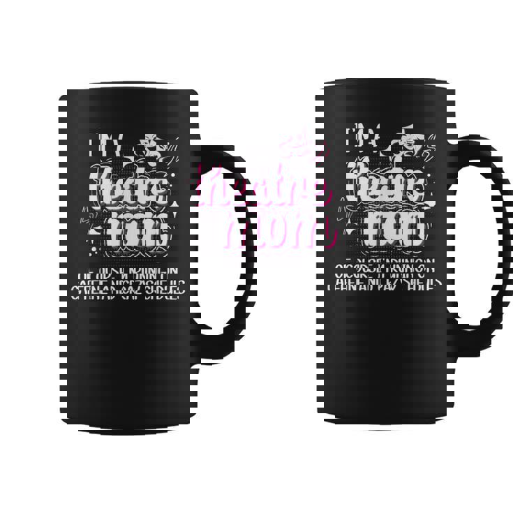 I'm A Theatre Mom Theatre Actress Mom Theater Mama Coffee Mug