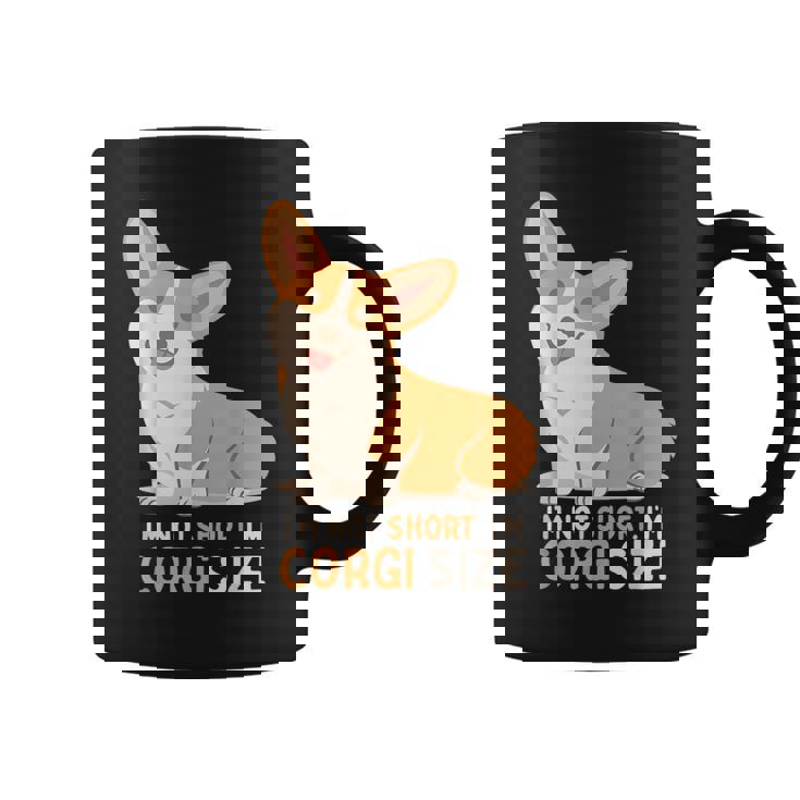 I'm Not Short I'm Corgi Size Dog Graphic Print Coffee Mug