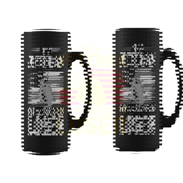 I'm A Veteran Not A Sucker Or A Loser Patriotic Veterans Day Coffee Mug