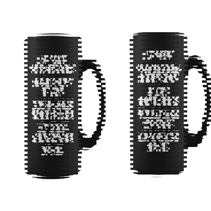I'meryulnerable Right Now If Any Goth Girls Taza de café