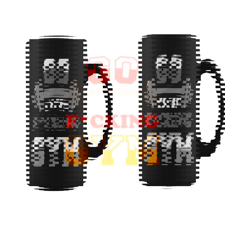 Ir A La Jodida Gimnasio Amante Del Gimnasio Y Músculos Duros Taza de café