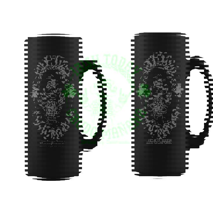 Irish Today Crudo Manana Drink Up Cabrones Coffee Mug