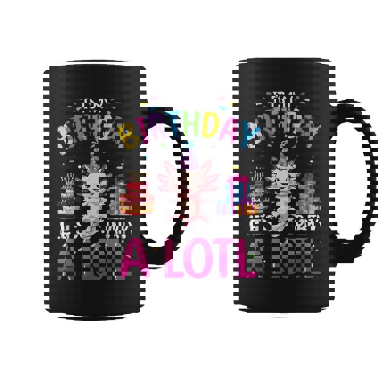 It's My Birthday Let's Party Alotl Axolotl Girls Women Coffee Mug
