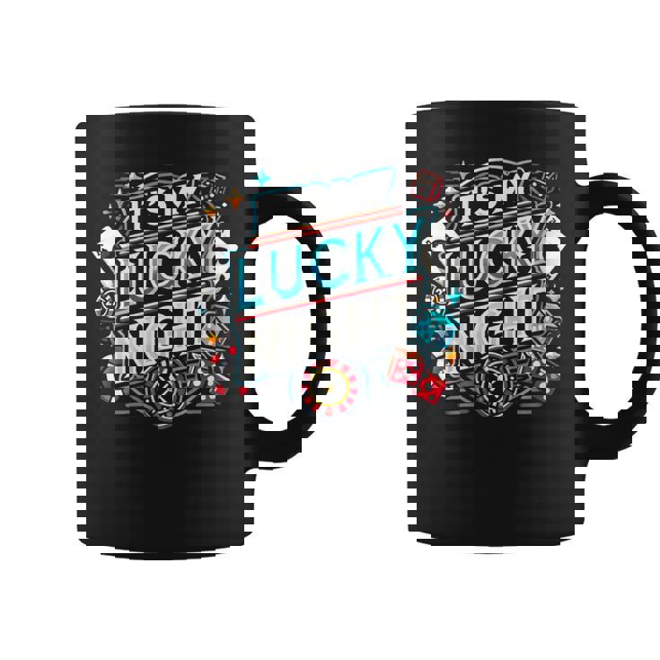 It's My Lucky Night Casino Gambling Coffee Mug