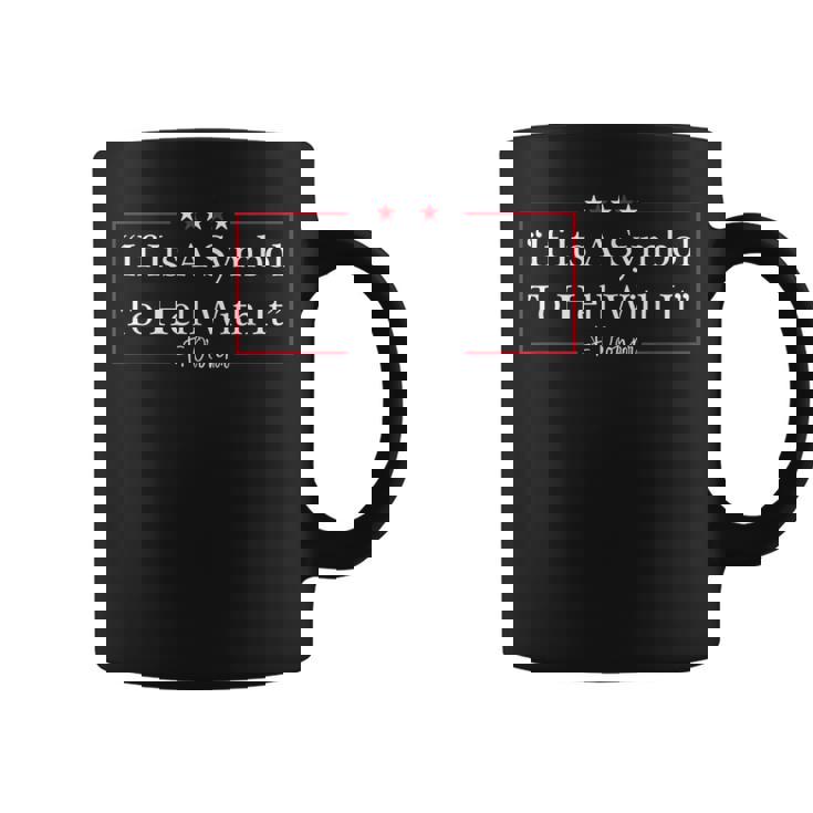If It's a Symbol To Hell With It Graphic Print Coffee Mug