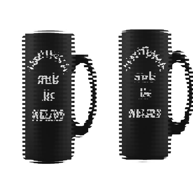 Je Parie Que Mon Âme Sent Comme Laille Natale De Midland Texas Tasse