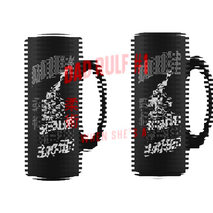 Jiu Jitsu Dad Father Daughter Dad Rule 1 She Can Date When Coffee Mug