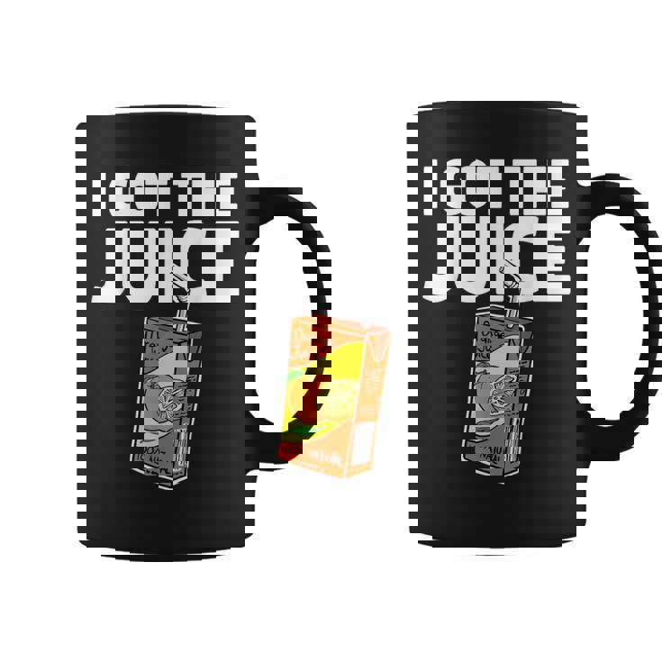 Juice Box I Got The Juice Graphic Print Coffee Mug