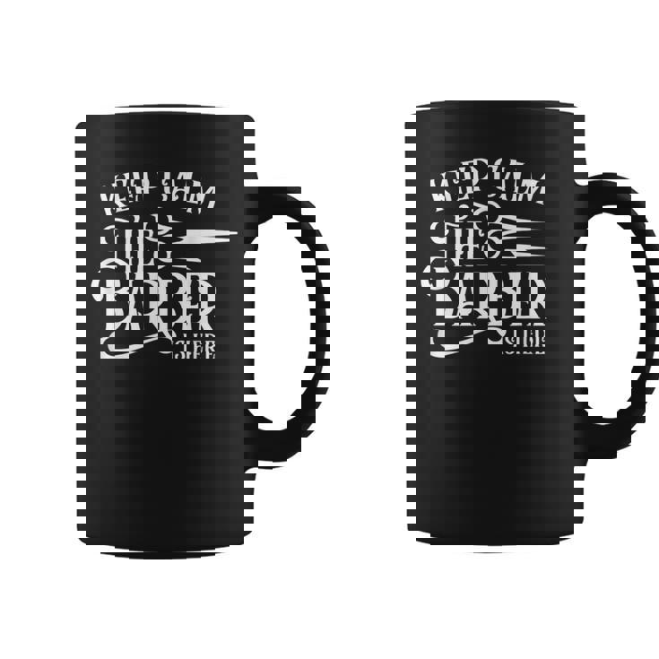 Keep Calm The Barber Is Here Barbershop Barbers Mens Taza de café