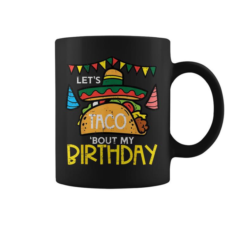 Let's Taco Bout My Birthday Mexican Party Boys Girls Graphic Print Coffee Mug