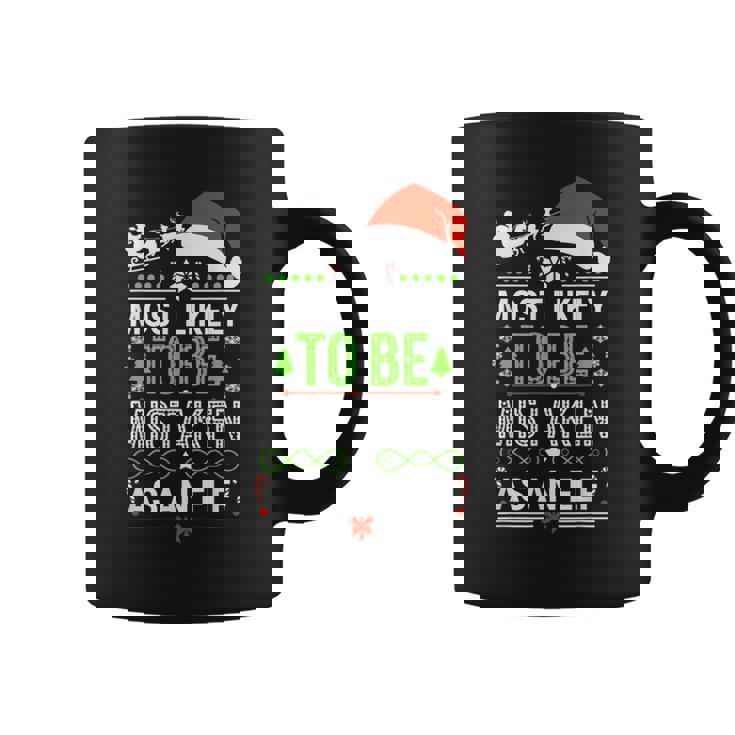 Most Likely To Be Mistaken As An Elf Family Christmas Coffee Mug