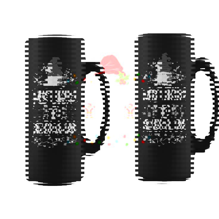 Most Likely To Sleigh All Day Christmas Family Matching Coffee Mug