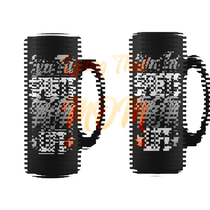Living That Sports Mom Life Mother's Day Mom Coffee Mug